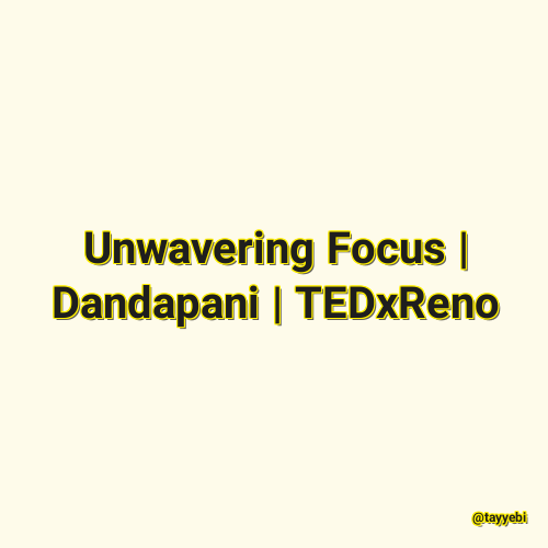 Unwavering Focus | Dandapani | TEDxReno