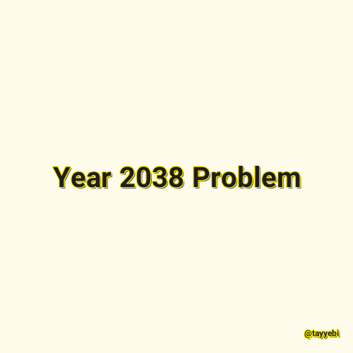 Year 2038 Problem
