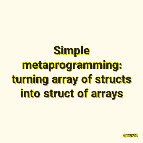 Simple metaprogramming: turning array of structs into struct of arrays
