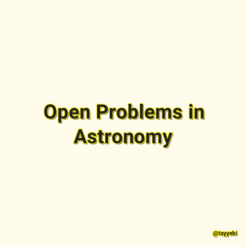 Open Problems in Astronomy
